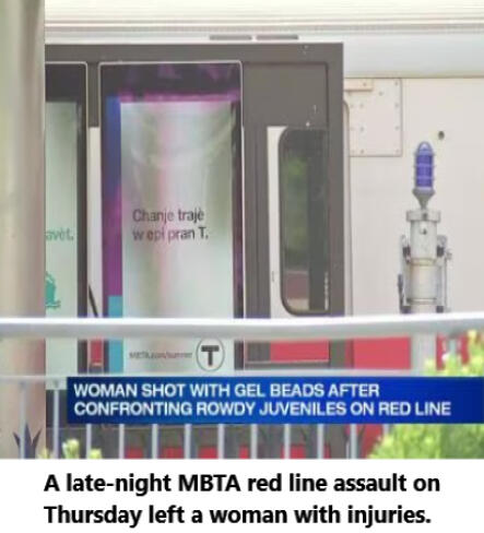 A late-night MBTA red line assault on Thursday left a Dorchester woman with injuries